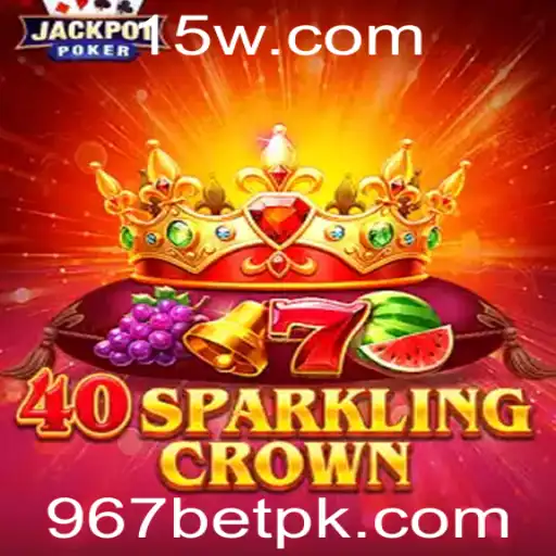 Descubra o Fascinante Mundo do Jogo 40SparklingCrown no 967bet